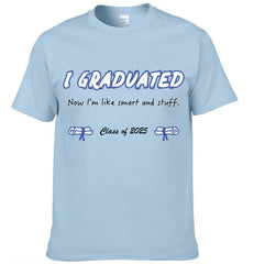 I Graduated - Customized Graduation-themed Clothing - The Commemorative Gifts for the Graduates