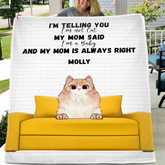 My Mom is Always Right - Personalized Blanket