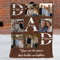 Customised Photo Dad You Are The Piece That Hold Us Together Blanket - Personalized Photo - Father's Day Gift For Husband, Dad, Grandpa, Wife, Mom